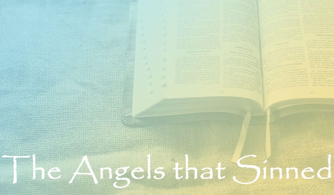 The Angels that Sinned:  Part 15 – Noah the Preacher